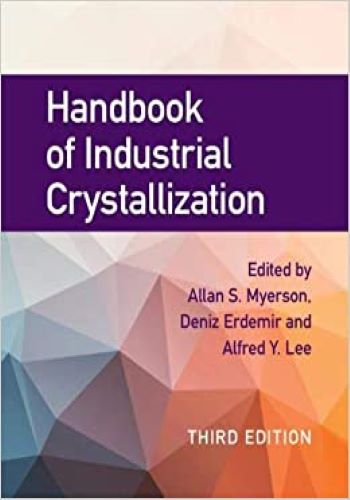 Handbook of Industrial Crystallization (3rd Edition)