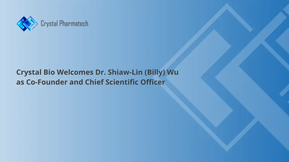 Crystal Bio Welcomes Dr. Shiaw-Lin (Billy) Wu as Co-Founder and Chief Scientific Officer