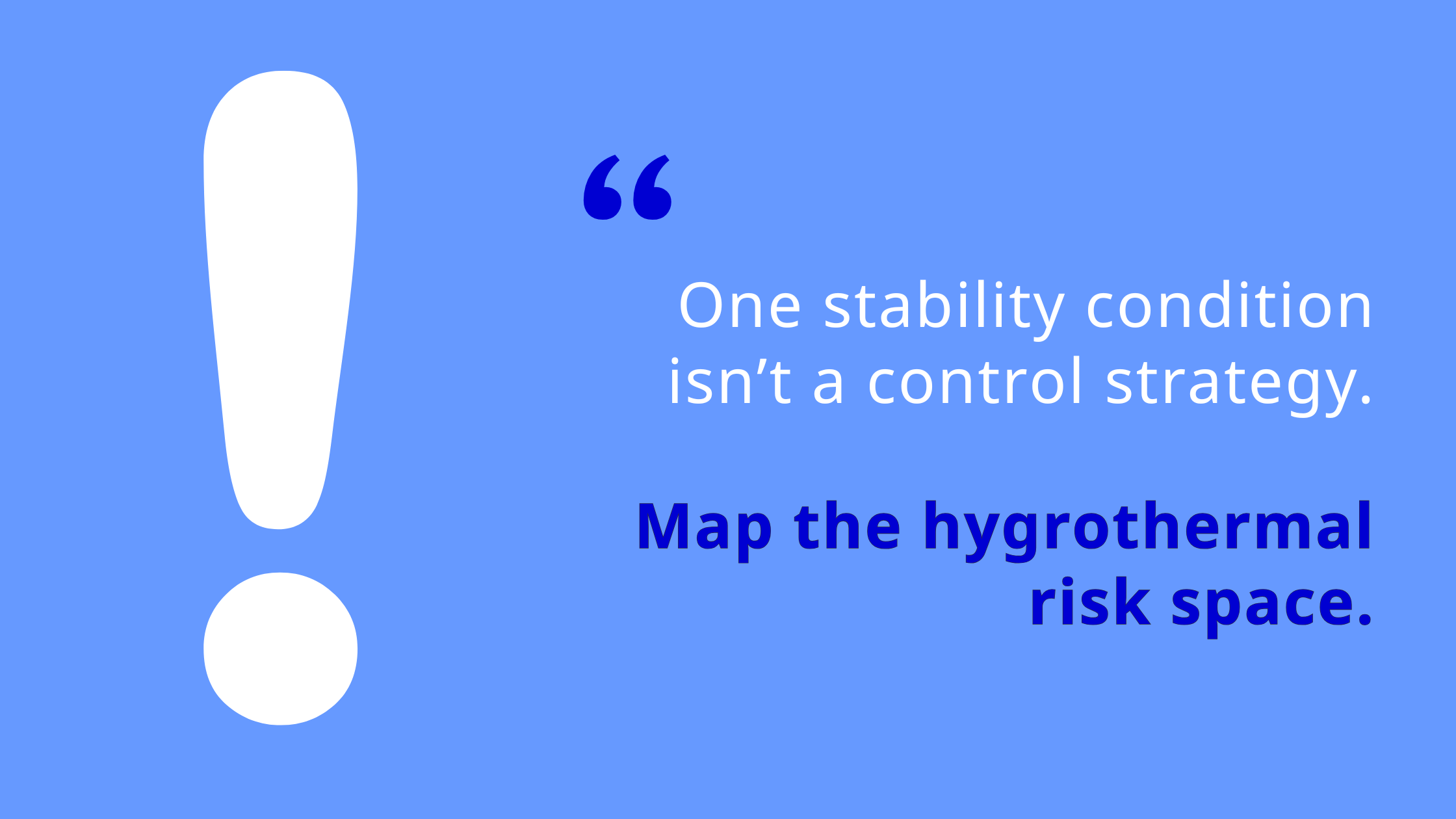 One_stability_condition_isn‘t_a_control_strategy._Map_the_hygrothermal_risk_space..png One_stability_condition_isn‘t_a_control_strategy._Map_the_hygrothermal_risk_space..png